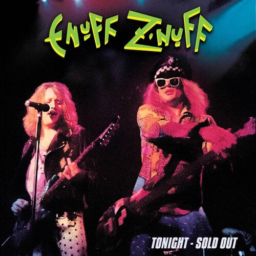 Enuff Z'nuff | Tonight - Sold Out (Colored Vinyl, Green) | Vinyl