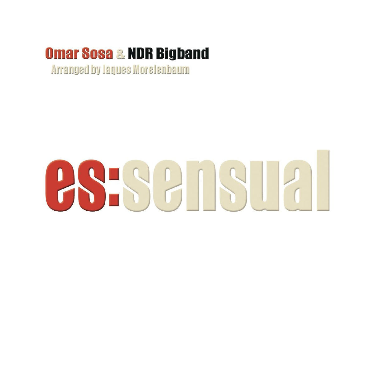 Omar & NDR Bigband Sosa - Es:sensual | CD