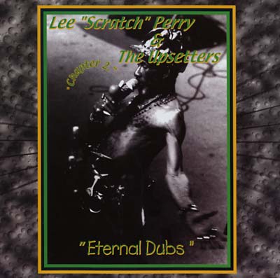 LEE 'SCRATCH' PERRY & THE UPSETTERS - Eternal Dubs Chapter 2 | Vinyl