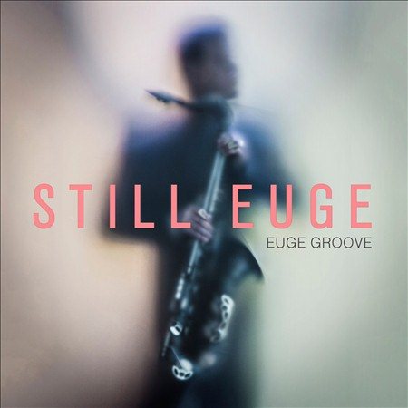 Euge Groove - STILL EUGE | CD