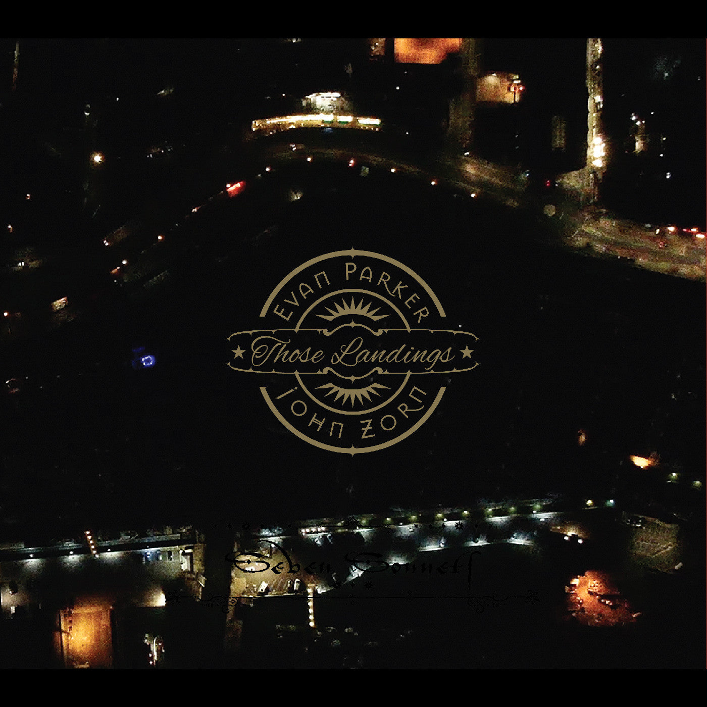Evan And John Zorn Parker - Those Landings | CD