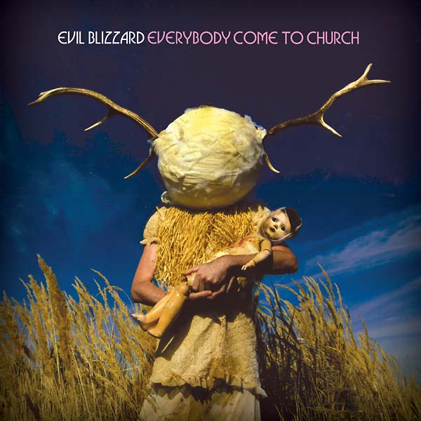 EVIL BLIZZARD - Everybody Come to Church | Vinyl
