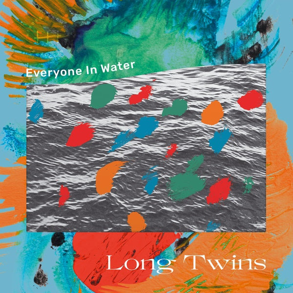 LONG TWINS - Everyone In Water | Vinyl