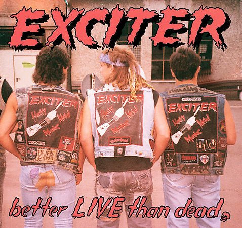Exciter - Better Live Than Dea | CD