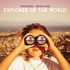Frances England - Explorer of the World | CD