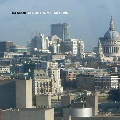 BJ NILSEN - Eye of the Microphone | CD