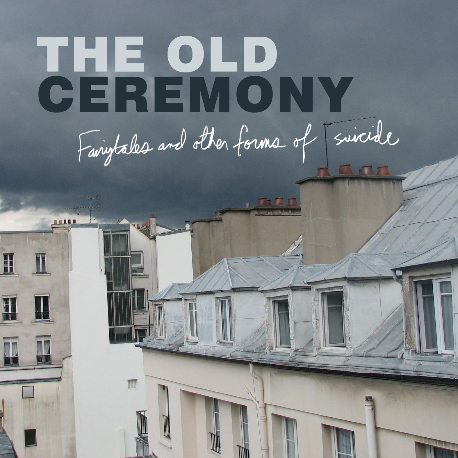 The Old Ceremony - Fairytales and Other Forms of Suicide | Vinyl