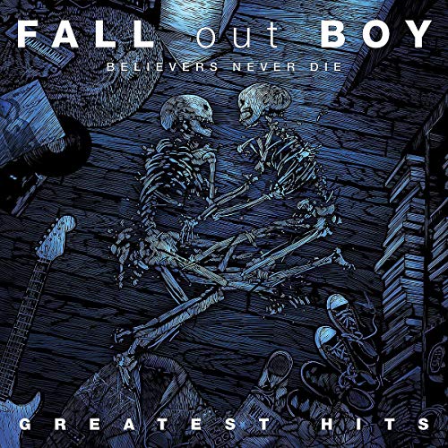 Fall Out Boy - Believers Never Die: Greatest Hits (2 Lp's) | Vinyl