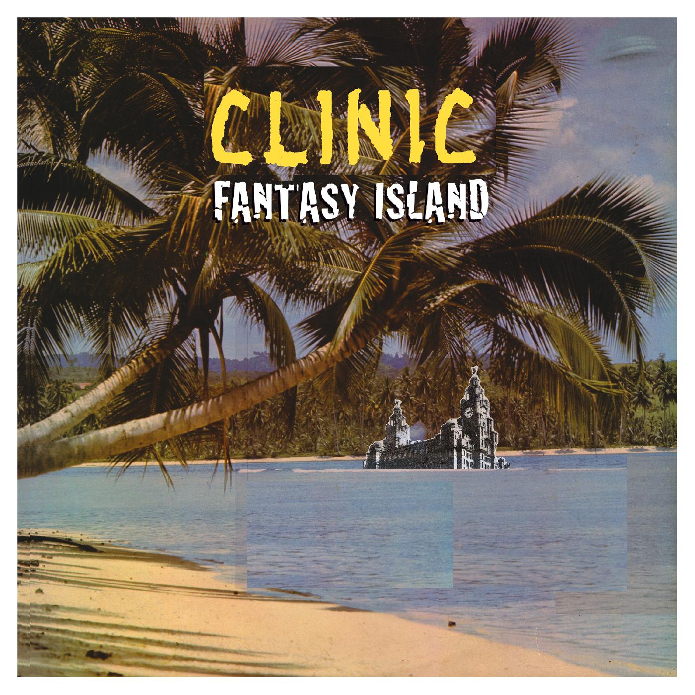 Clinic - Fantasy Island | Vinyl