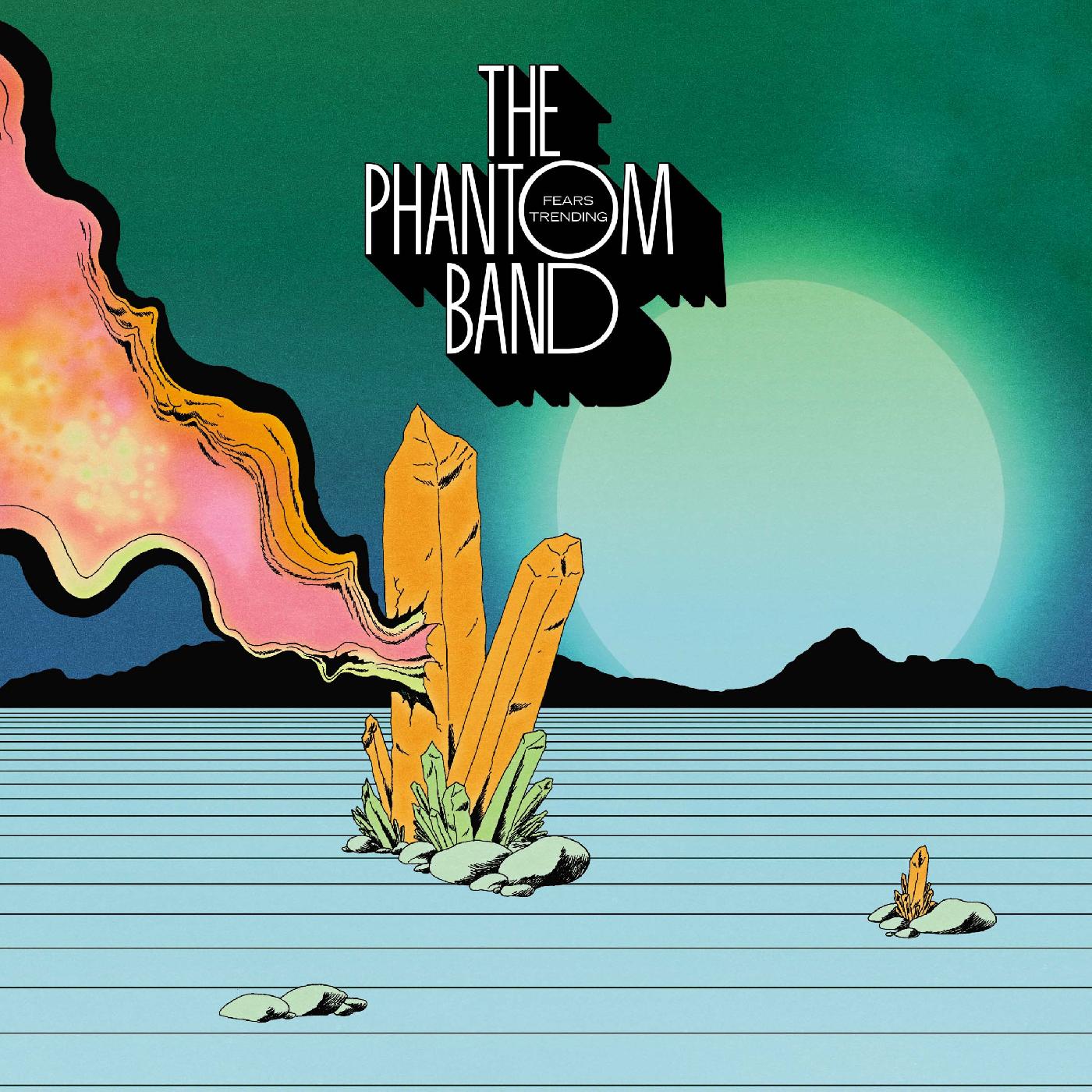 The Phantom Band - Fears Trending | Vinyl