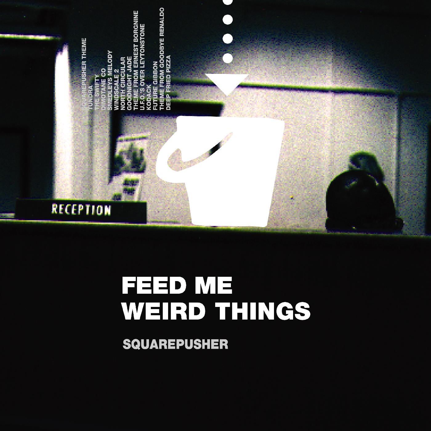 Squarepusher | Feed Me Weird Things (CLEAR VINYL) | Vinyl