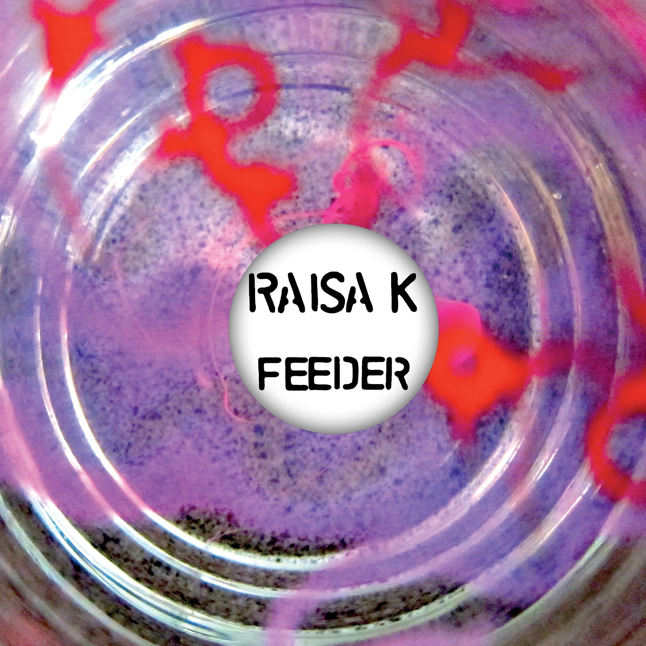 Raisa K - Feeder - 12" | Vinyl