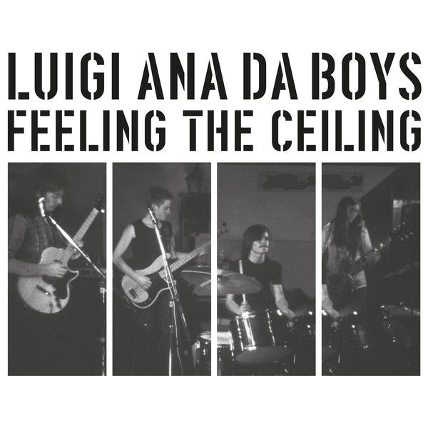 LUIGI ANA DA BOYS - Feeling The Ceiling | Vinyl