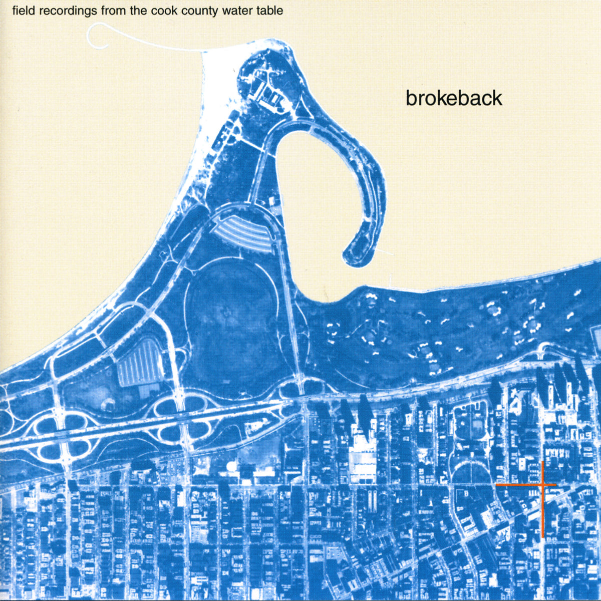 Brokeback - Field Recordings from the Cook County Water Table | Vinyl