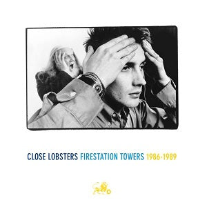 Close Lobsters - Firestation Towers 1986-1989 | Vinyl