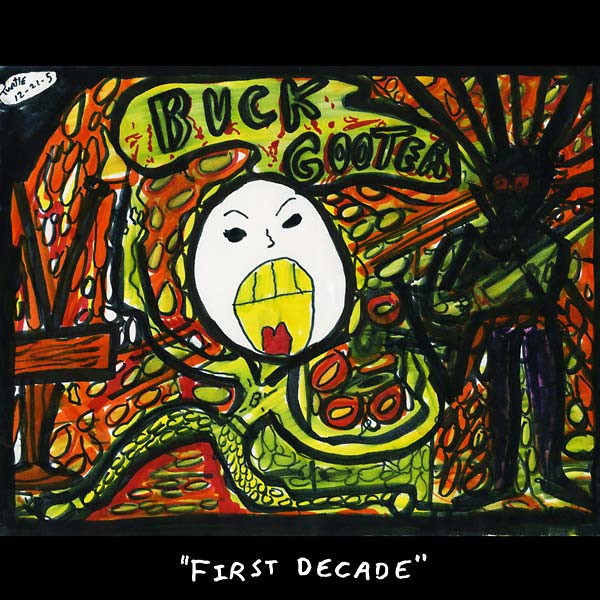 BUCK GOOTER - First Decade | Vinyl