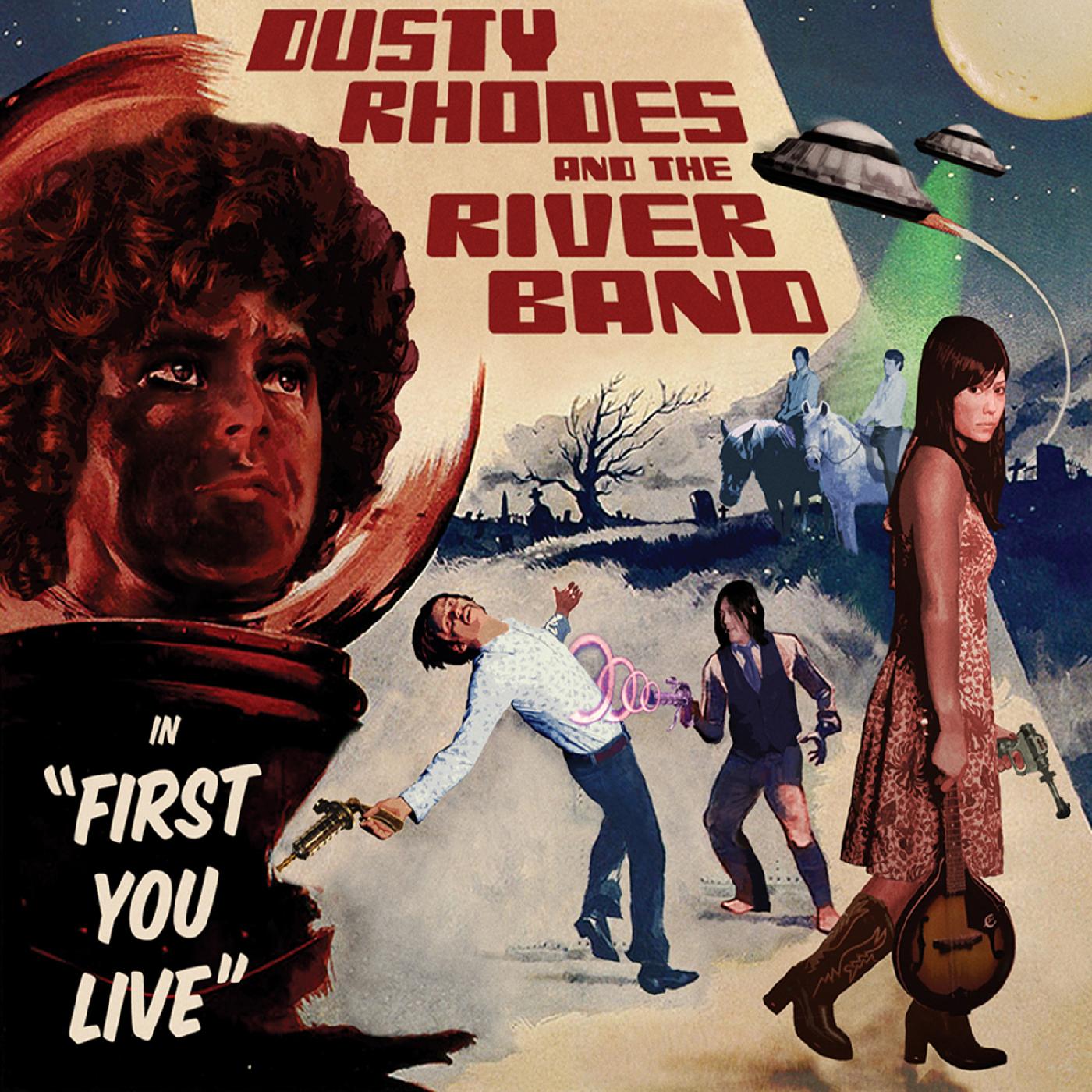 Dusty Rhodes & The River Band | First You Live | CD