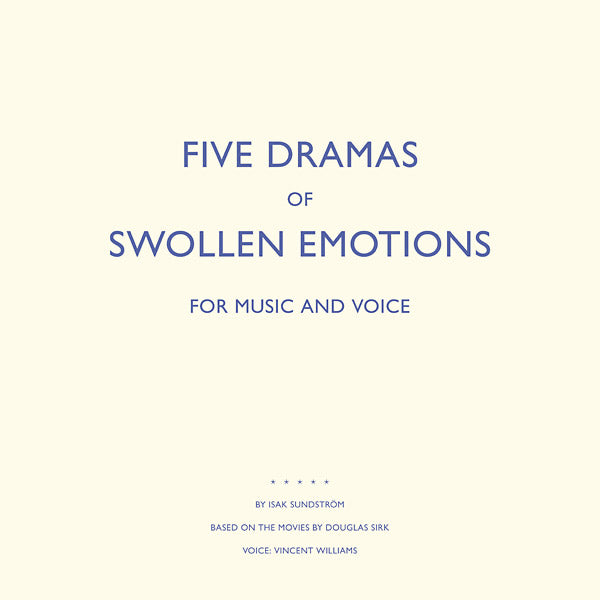 ISAK SUNDSTROM - Five Dramas Of Swollen Emotions | Vinyl