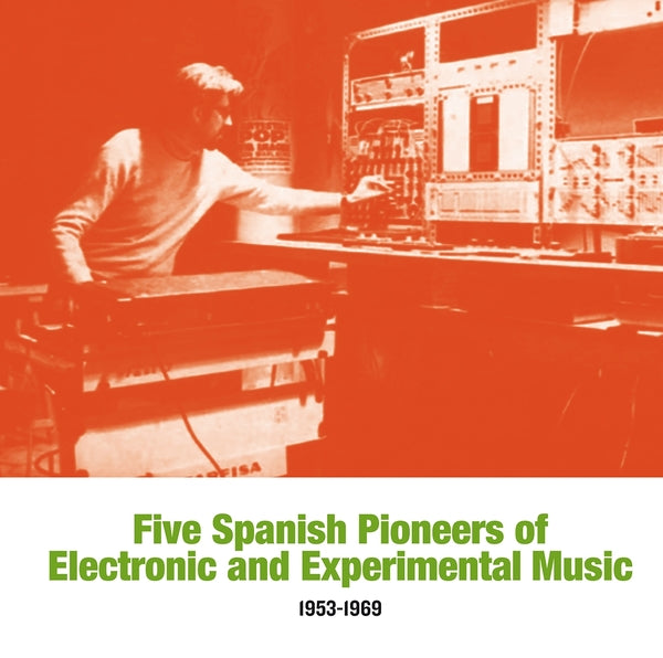 VA - Five Spanish Pioneers of Electronic and Experimental Music: 1953-1969 | Vinyl