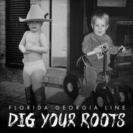 Florida Georgia Line - DIG YOUR ROOTS | CD