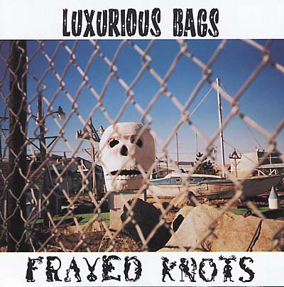LUXURIOUS BAGS - Frayed Knots | CD