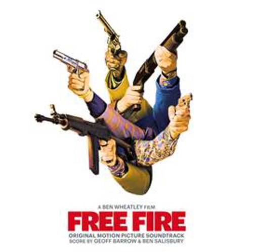 Geoff Barrow & Ben Salisbury & Various Artists - Free Fire: Original Motion Picture Soundtrack | CD