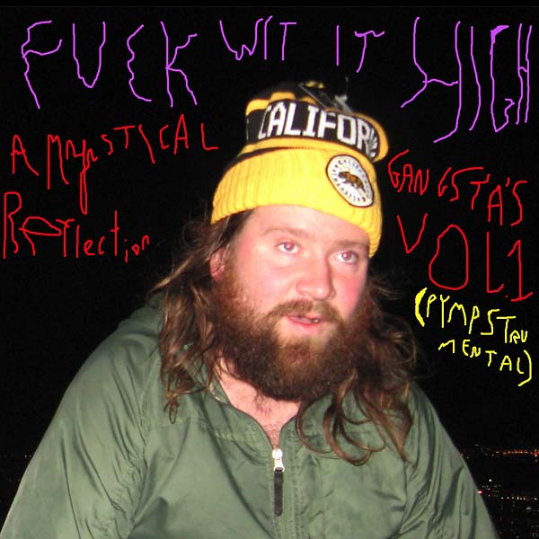 FRANK HURRICANE - Fuck wit It High: A Mystical Gangsta's Reflection Vol. 1 (Pympstrumental) | Vinyl