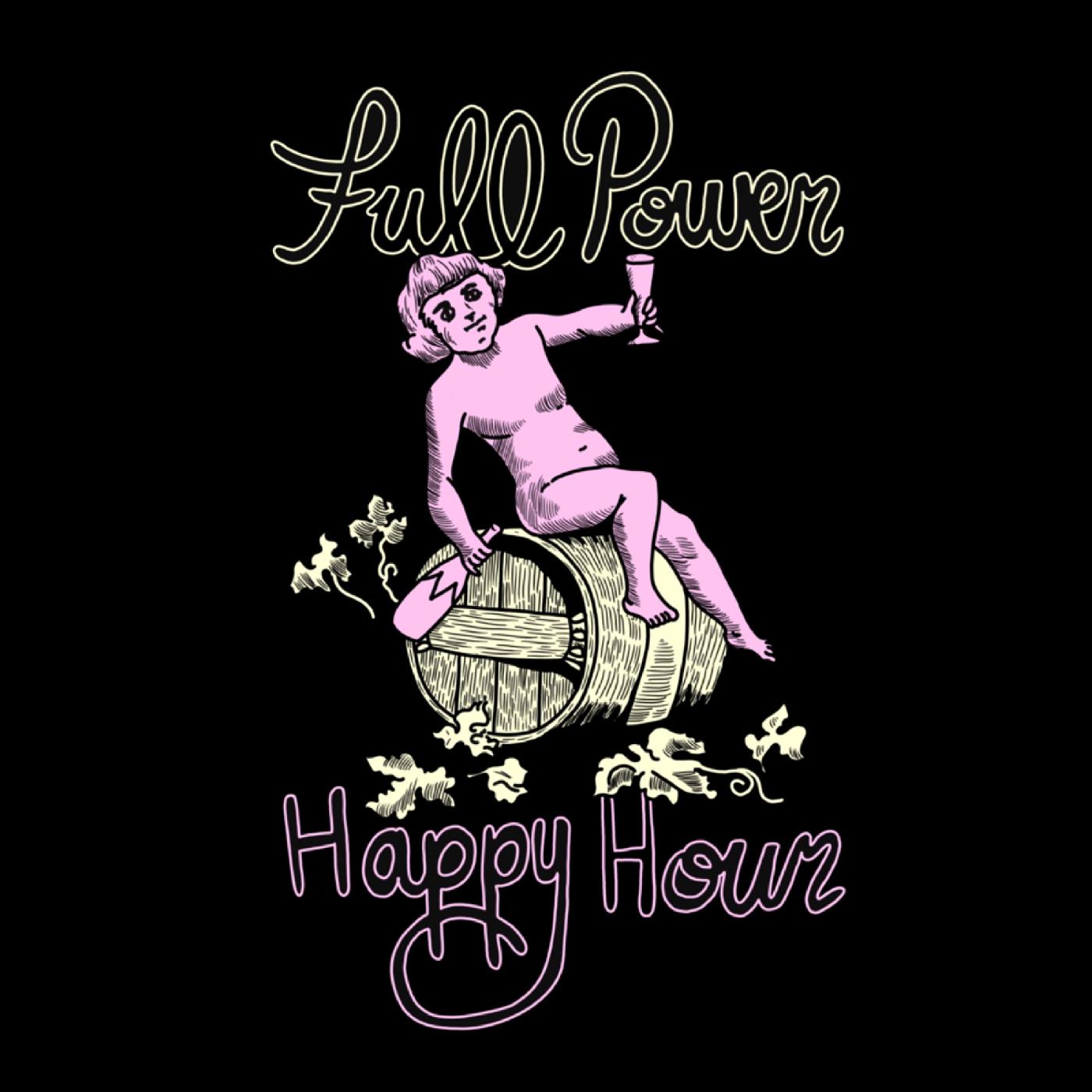 Full Power Happy Hour - Full Power Happy Hour (Emerald Green Vinyl) | Vinyl