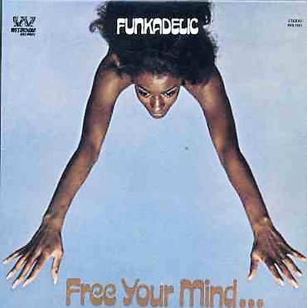 Funkadelic - FREE YOUR MIND & YOUR ASS WILL FOLLOW | CD