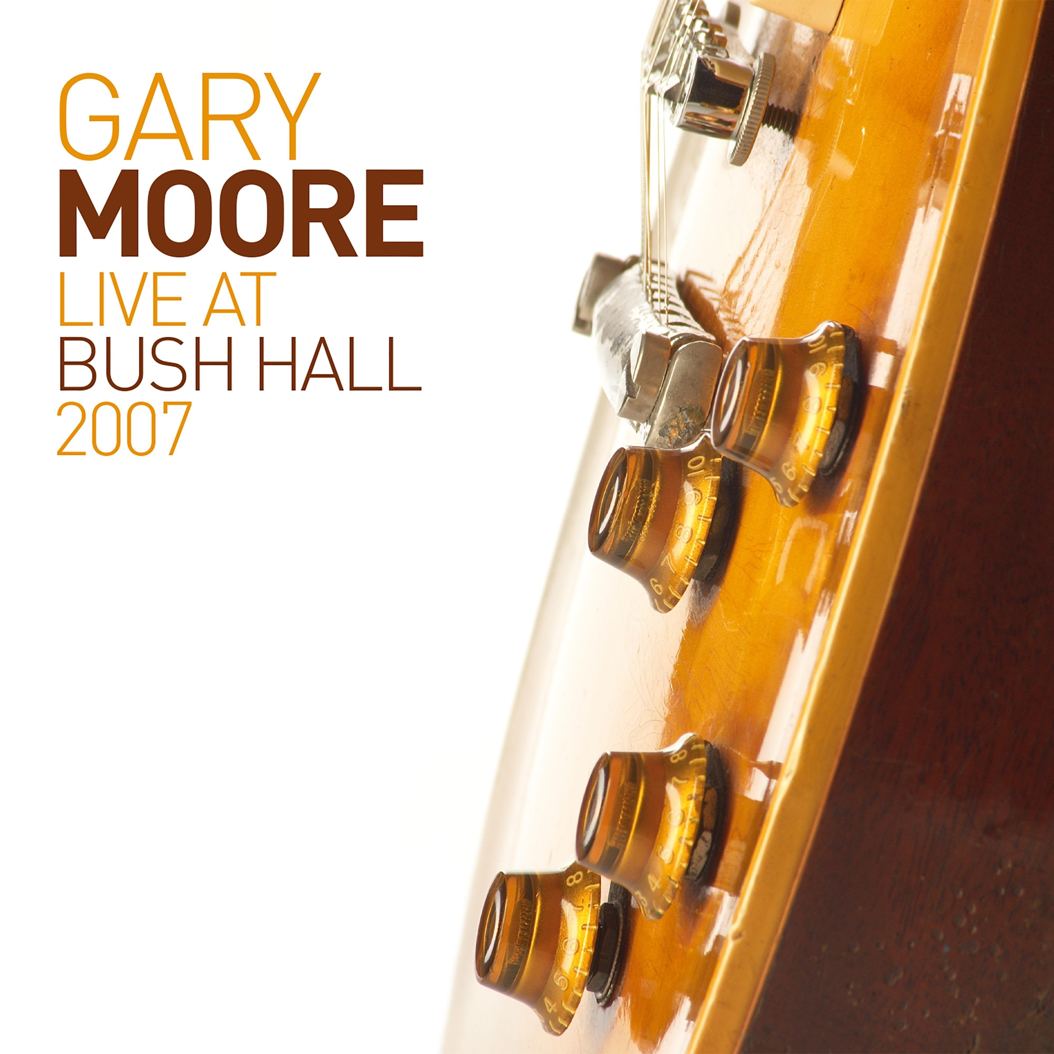 Gary Moore | Live At Bush Hall 2007 | CD