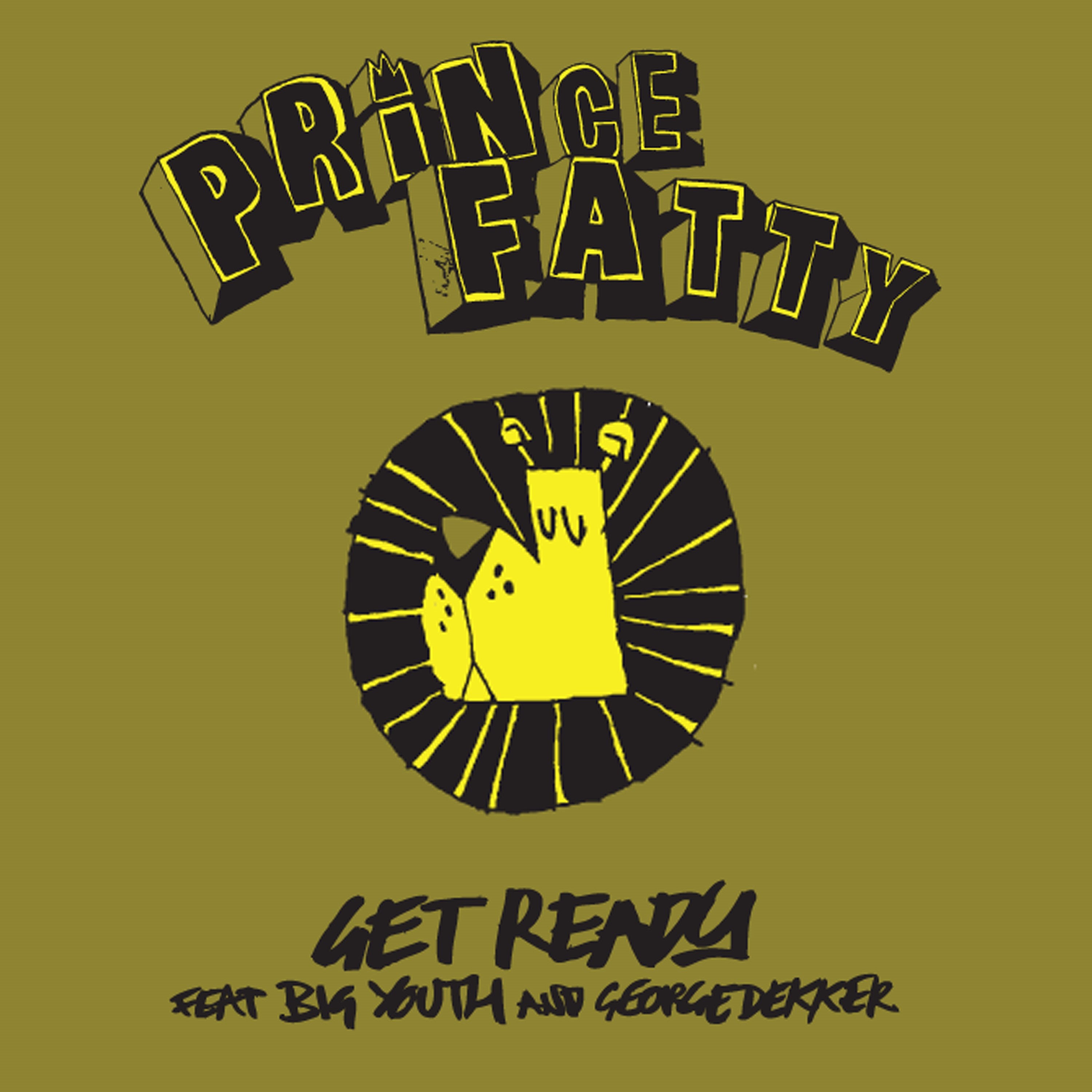 Prince Fatty - Get Ready Feat. Big Youth & George Dekker | Vinyl