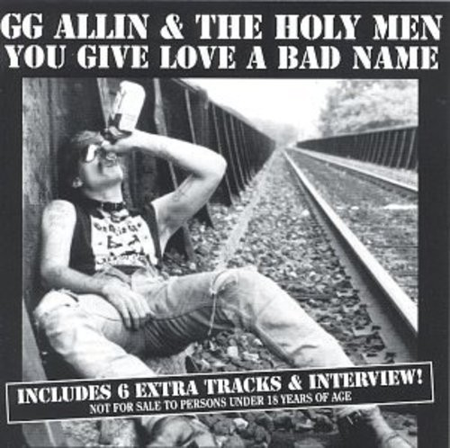 G.G. Allin - You Give Love a Bad Name (Bonus Tracks) | CD
