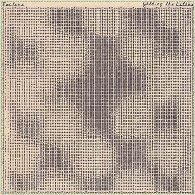 FACTUMS - Gilding The Lilies | Vinyl