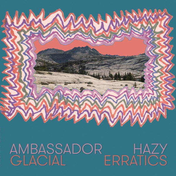 AMBASSADOR HAZY - Glacial Erratics | Vinyl