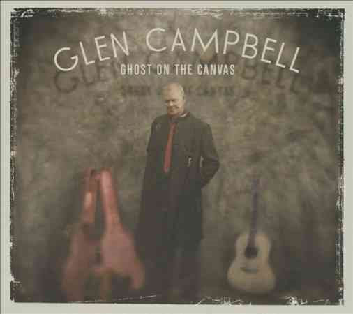 Glen Campbell - GHOST ON THE CANVAS | CD