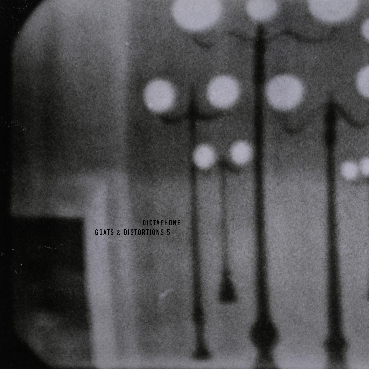 Dictaphone - Goats & Distortions 5 | Vinyl