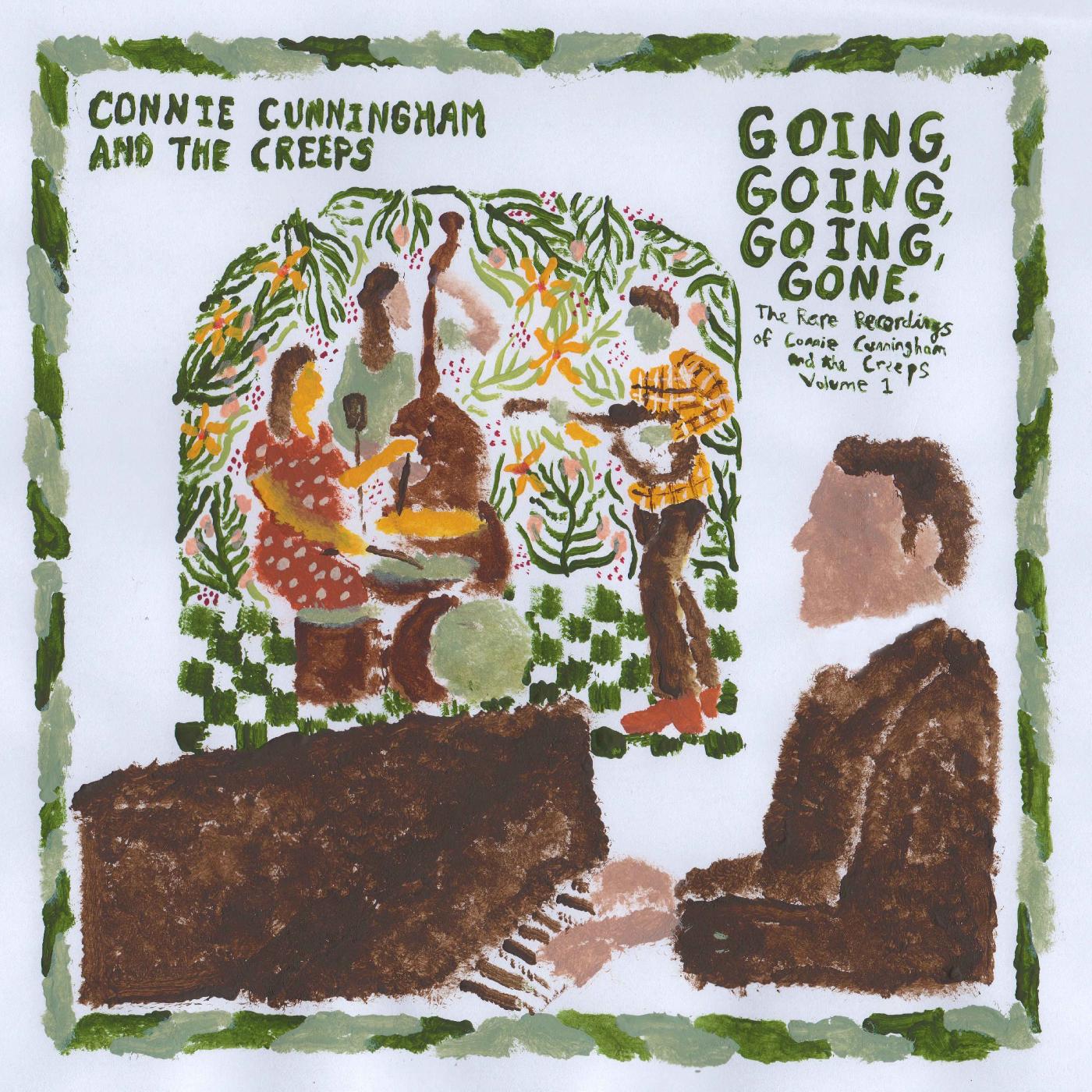 Connie Cunningham and the Creeps - Going, Going, Going, Gone: The Rare Recordings of Connie Cunningham and the Creeps Vol. 1 | Vinyl