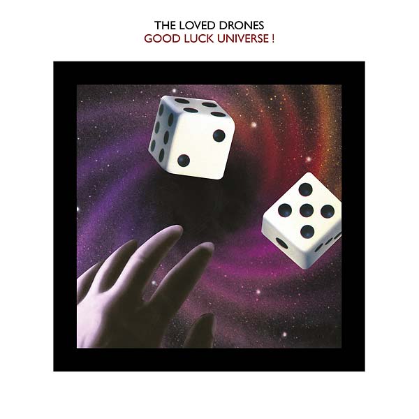 THE LOVED DRONES - Good Luck Universe! | Vinyl