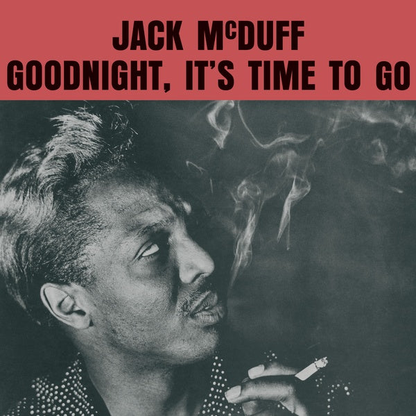 JACK MCDUFF - Goodnight, It's Time To Go | Vinyl
