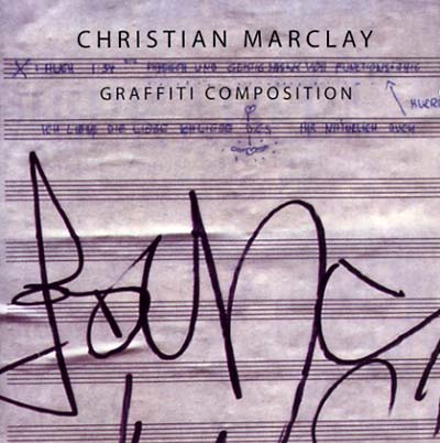 CHRISTIAN MARCLAY - Graffiti Composition | CD