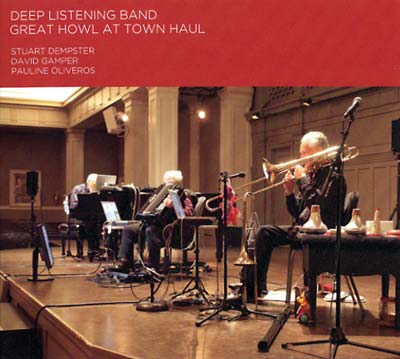 DEEP LISTENING BAND - Great Howl At Town Haul | CD