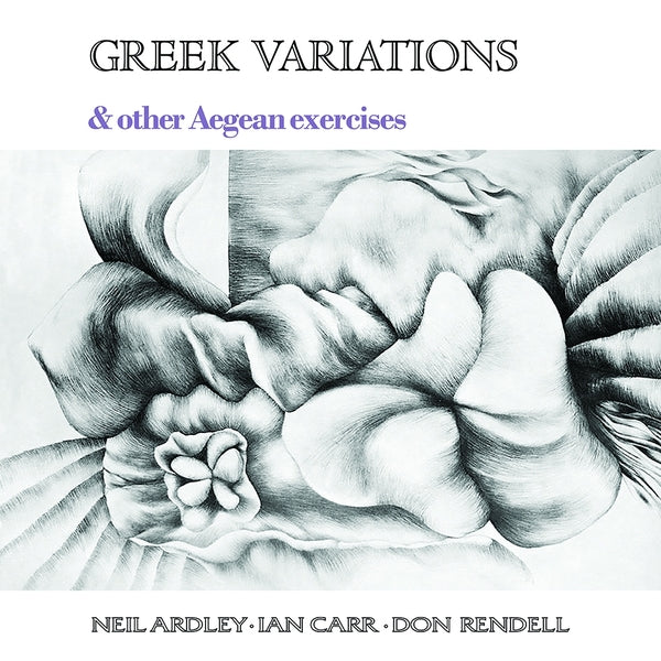 NEIL ARDLEY, IAN CARR, DON RENDELL - Greek Variations | Vinyl