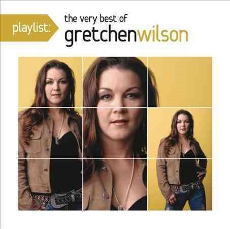 Gretchen Wilson - PLAYLIST: THE VERY BEST OF GRETCHEN WILS | CD