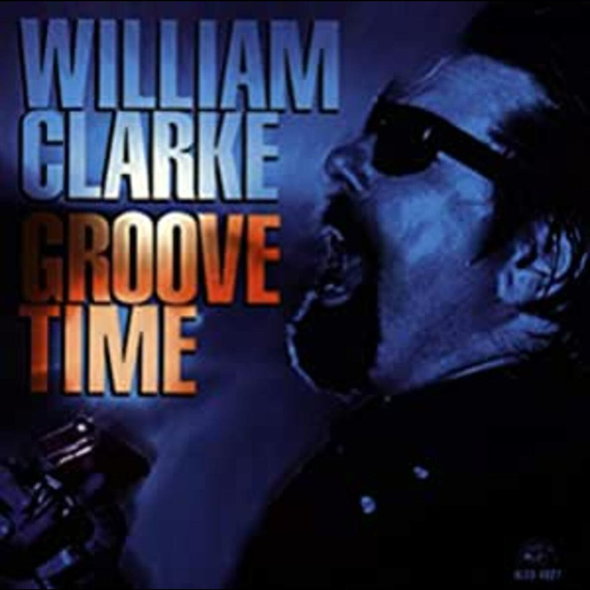 William Clarke - Groove Time | CD
