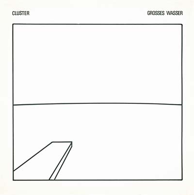 CLUSTER - Grosses Wasser | CD