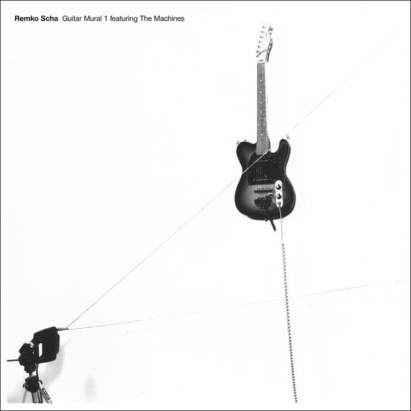 REMKO SCHA - Guitar Mural 1 feat. The Machines | Vinyl