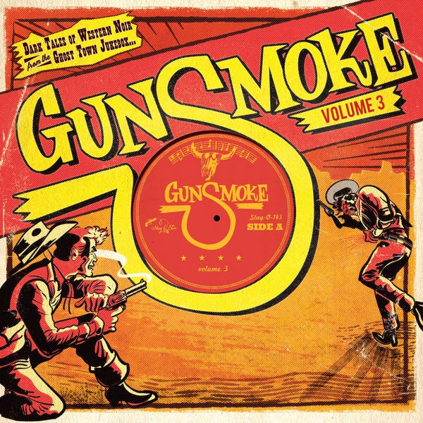 VA - Gunsmoke Volume 3: Dark Tales Of Western Noir From A Ghost Town Jukebox | Vinyl