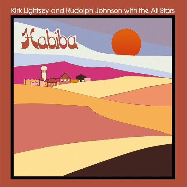 KIRK LIGHTSEY AND RUDOLPH JOHNSON WITH THE ALL STA - Habiba | Vinyl
