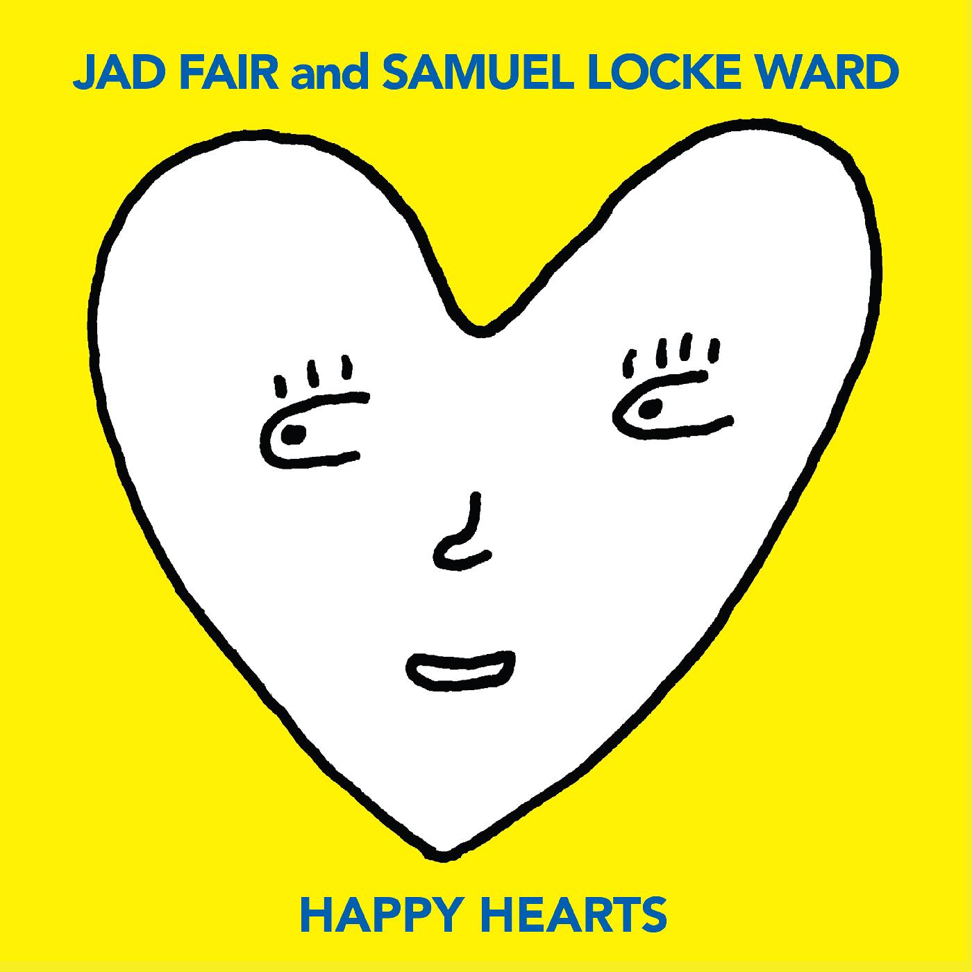Jad and Samuel Locke Ward Fair - Happy Hearts (YELLOW VINYL) | Vinyl