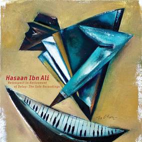 Hasaan Ibn Ali - Retrospect In Retirement Of Delay: The Solo Recordings (RSD 4/23/2022) | Vinyl